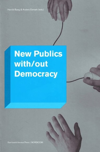 Henrik Bang, Anders Esmark - New Publics with/out Democracy, Häftad