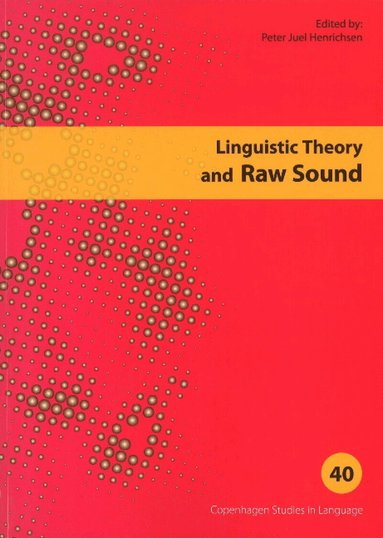 Peter Juel Henrichsen - Linguistic Theory & Raw Sound, Häftad