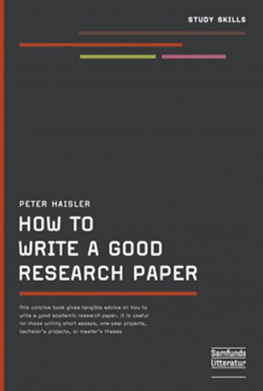 Peter Haisler - How to Write A Good Research Paper, Häftad