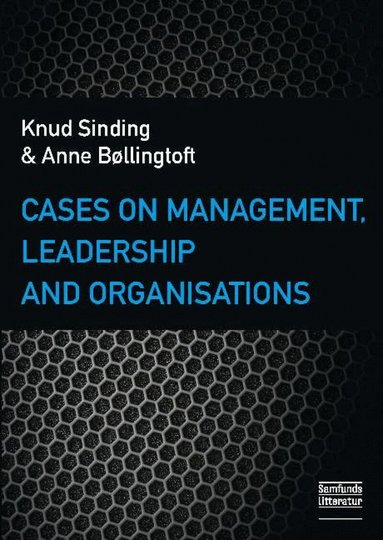 Knud Sinding, Anne Bøllingtoft - Cases on Management, Leadership & Organisations, Häftad