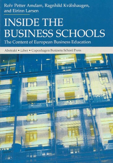 Rolv Petter Amdam, Ragnhild Kvalshaugen, Eirinn Larsen - Inside the Business Schools, Häftad
