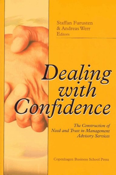 Steffan Furusten, Andreas Werr - Dealing with confidence, Häftad