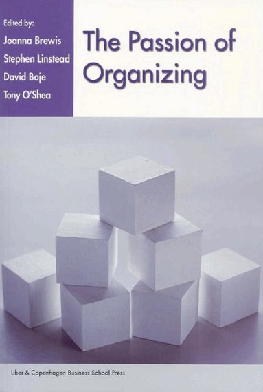 Joanna Brewis, Stephen Linstead, David Boje, Tony O'Shea - Passion of Organizing, Häftad