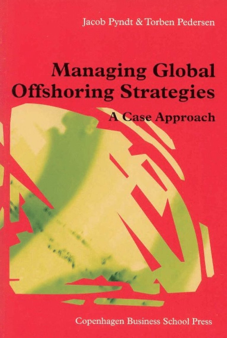 Jacob Pyndt, Torben Pedersen - Managing Global Offshoring Strategies, Häftad