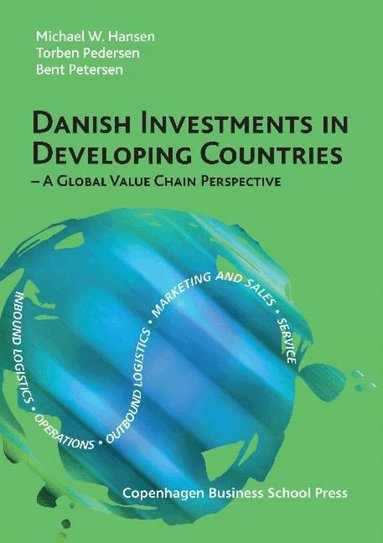 Michael W Hansen, Torben Pedersen, Bent Petersen - Danish Investments in Developing Countries, Häftad
