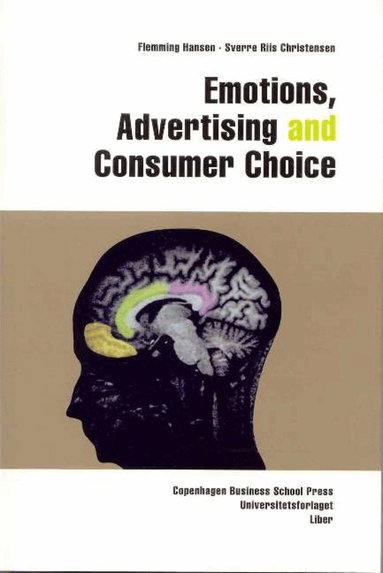 Flemming Hansen, Sverre R Christensen - Emotions, Advertising & Consumer Choice, Häftad