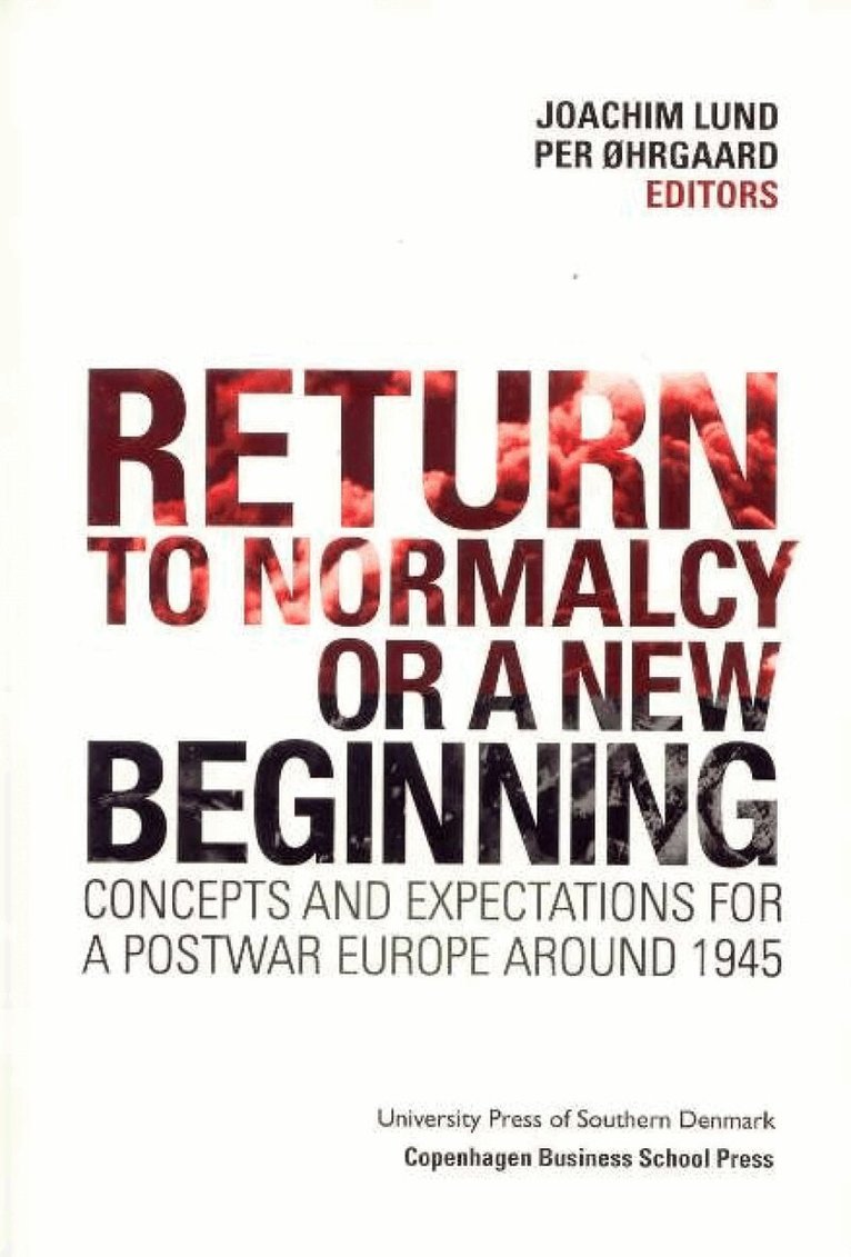 Joachim Lund, Per Ohrgaard - Return to Normalcy or a New Beginning, Häftad