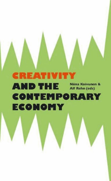 Niina Koivunen, Alf Rehn - Creativity & the Contemporary Economy, Häftad