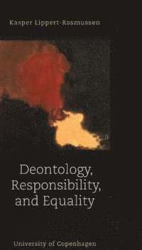 bokomslag Deontology, responsibility, and equality