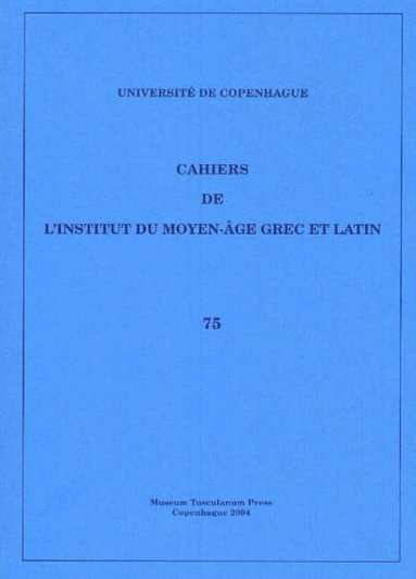 Sten Ebbesen - Cahiers de l'Institut du Moyen-Âge Grec et Latin, Häftad