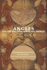 bokomslag Angles on the English-speaking world Charting Shakespearean waters - text and theatre