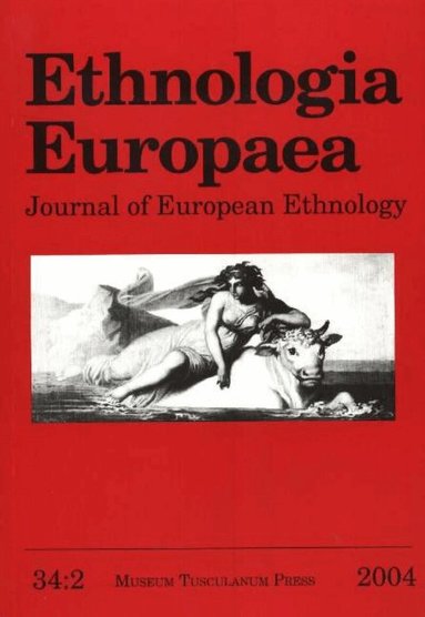 Gosta Arvaston, Tim Butler - Ethnologia Europaea, Volume 34/2, Häftad
