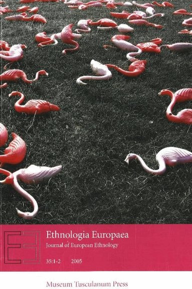 Orvar Löfgren, Richard Wilk - Ethnologia Europaea, Volumes 35/1 & 35/2, Häftad