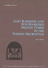 bokomslag Lost Ramessid & Late Period Tombs in the Theban Necropolis
