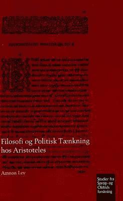 bokomslag Filosofi og Politisk Tnkning hos Aristoteles