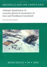 bokomslag Altitude distribution of vascular plants in mountains of East and Northeast Greenland