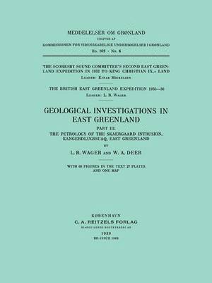 Geological Investigations In East Greenland, Part III - The Petrology of the Skaersgaard Intrusion, Kangerdlusgssuaq, East Greenland 1