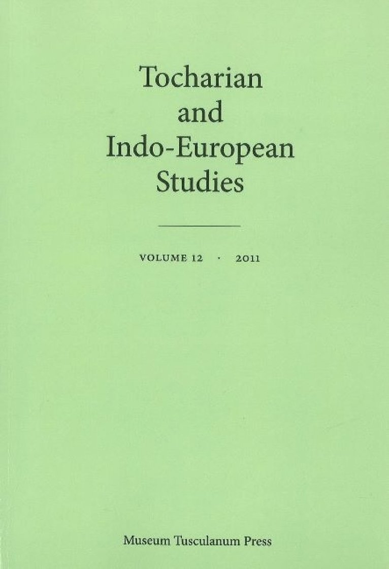 Klaus T. Schmidt, Werner Winther, Georges-Jean Pinault, Jens Elmegård Rasmussen - Tocharian & Indo-European Studies, Häftad