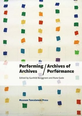 Performing Archives/Archives of Performance 1