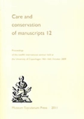 Care and Conservation of Manuscripts 12