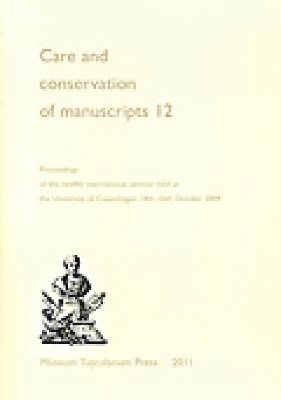 Care and Conservation of Manuscripts 12 1