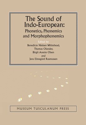 Benedicte Nielsen Whitehead, Thomas Olander, Birgit Anette Olsen, Jens Elmegard Rasmussen - Sound of Indo-European, Inbunden