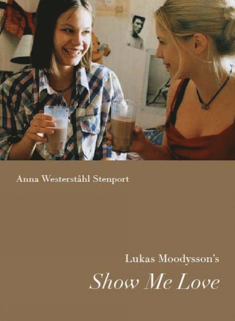 Lukas Moodysson's Show Me Love 1