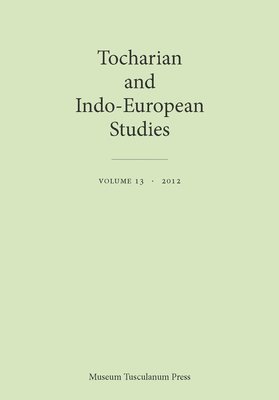 Jens Elmegard Rasmussen, Georges-Jean Pinault, Michael Peyrot, Thomas Olander - Tocharian and Indo-European Studies, Volume 13, Häftad