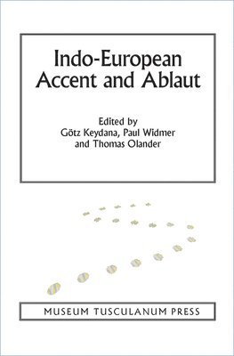 Gotz Keydana, Paul Widmer, Thomas Olander - Indo-European Accent and Ablaut, Inbunden