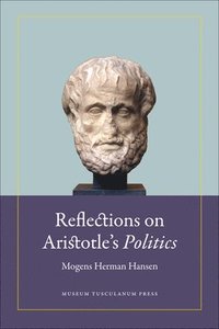 bokomslag Reflections on Aristotle's Politics