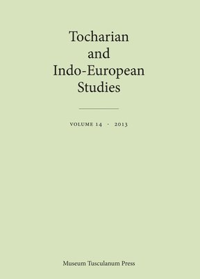 Jens Elmegard Rasmussen, Georges-Jean Pinault, Michael Peyrot, Thomas Olander - Tocharian and Indo-European Studies Volume 14, Häftad
