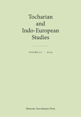 Tocharian and Indo-European Studies, Volume 15 1