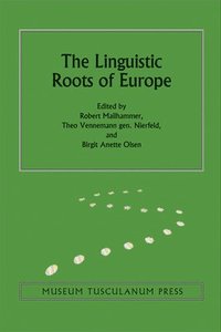 bokomslag The Linguistic Roots of Europe