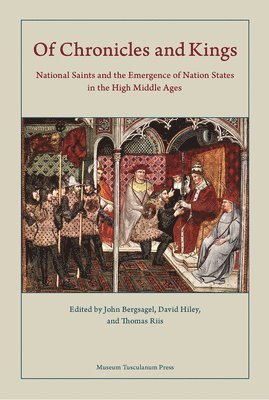 John D. Bergsagel, Thomas Riis, David Hiley, John Bergsagel - Of Chronicles and Kings, Inbunden