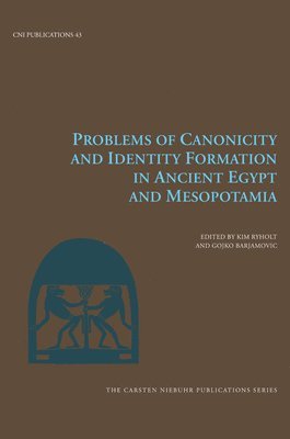 bokomslag Problems of Canonicity and Identity Formation in Ancient Egypt and Mesopotamia