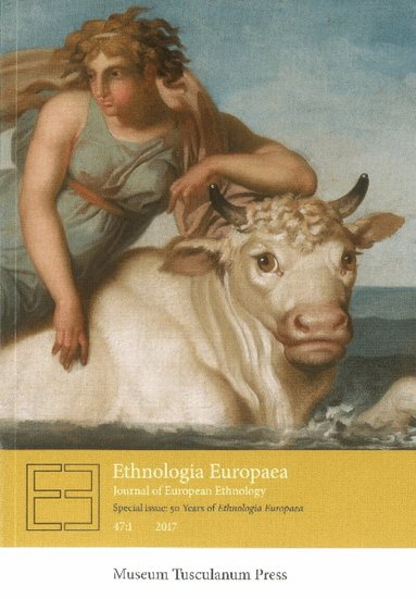 Marie Sandberg - Ethnologia Europaea vol. 47:1, Häftad