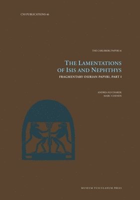 The Lamentations of Isis and Nephthys: Volume 46 1