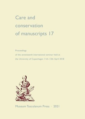 bokomslag Care and Conservation of Manuscripts 17: Volume 17