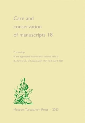 bokomslag Care and Conservation of Manuscripts 18: Volume 18