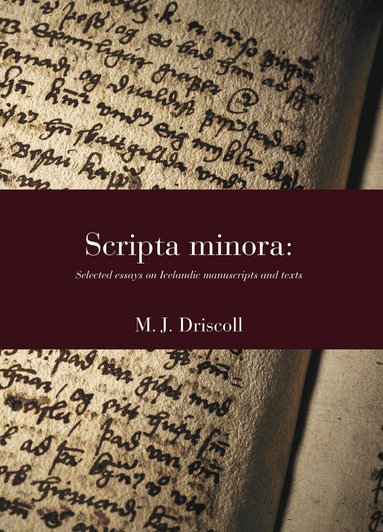 Matthew James Driscoll, Anne Mette Hansen, René Hernández Vera, N. Kıvılcim Yavuz - Scripta Minora, Inbunden