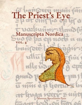 bokomslag The Priest's Eye: Am 672 4to in the Arnamagnæan Collection, Copenhagen Volume 4