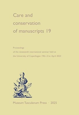 Matthew James Driscoll - Care and Conservation of Manuscripts 19, Häftad