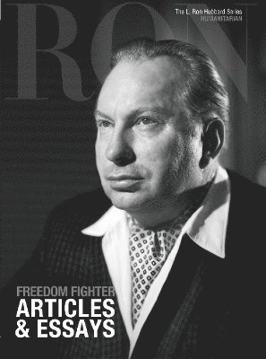 bokomslag L. Ron Hubbard: Freedom Fighter - Articles & Essays