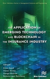 bokomslag The Application of Emerging Technology and Blockchain in the Insurance Industry