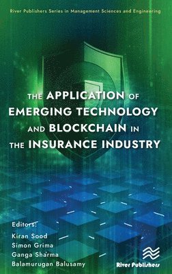 bokomslag The Application of Emerging Technology and Blockchain in the Insurance Industry