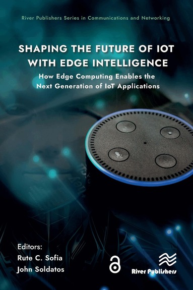 Rute C. Sofia, John Soldatos - Shaping the Future of IoT with Edge Intelligence, Inbunden