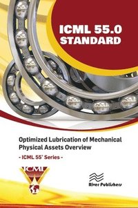 bokomslag ICML 55.0  Optimized Lubrication of Mechanical Physical Assets Overview