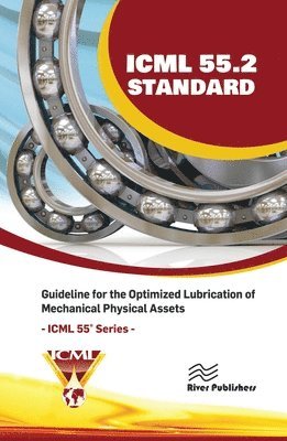 ICML 55.2  Guideline for the Optimized Lubrication of Mechanical Physical Assets 1