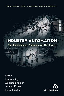 bokomslag Industry Automation: The Technologies, Platforms and Use Cases
