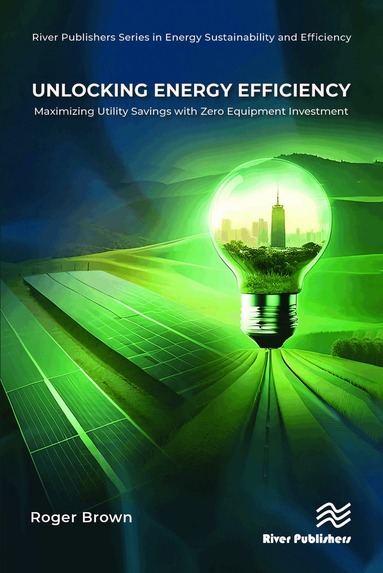 Roger Brown - Unlocking Energy Efficiency, Inbunden